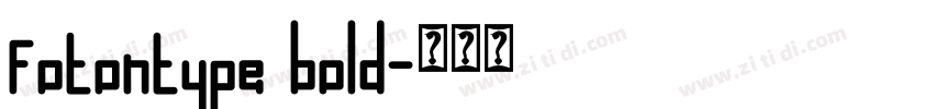 fotontype bold字体转换 fotontype bold字体转换